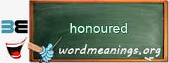 WordMeaning blackboard for honoured